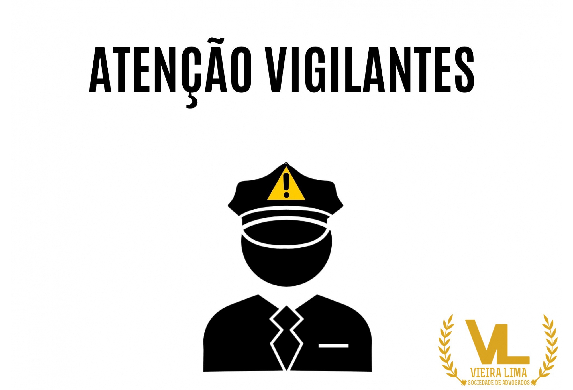 VIGILANTE QUE ABANDONA O POSTO, ANTES DO HORÁRO, PODE SER DEMITIDO POR JUSTA CAU - Vieira Lima Advogados