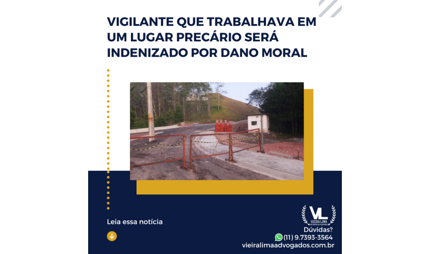 VIGILANTE-QUE-TRABALHAVA-EM-UM-LUGAR-PRECÁRIO-SERÁ-INDENIZADO-POR-DANO-MORAL-vieira-lima-advogados